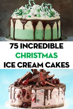 an image of christmas ice cream cakes with the words 75 incredible christmas ice cream cakes