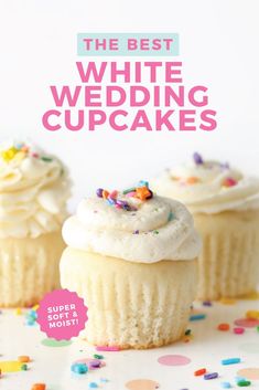 two cupcakes with white frosting and sprinkles on top, the title says the best white wedding cupcakes