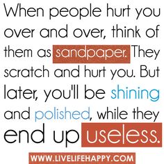 Sandpaper. Life Quotes Love, Quotable Quotes, Infp, A Quote, Wise Quotes, Famous Quotes, Cute Quotes, The Words, Great Quotes