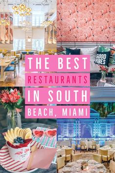 the best restaurants in south beach, miami with pink and blue decor on it's walls