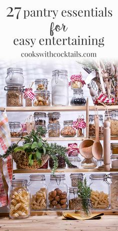 an assortment of food is displayed on the shelf in front of a window with text overlay that reads, 27 pantry essentials for easy entertaining