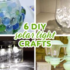 four different images with the words 6 diy solar light crafts on them and glass jars