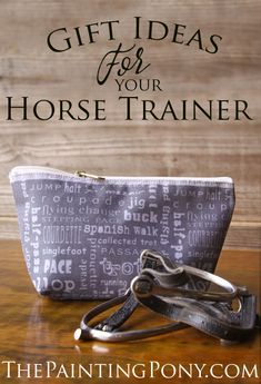 a purse with the words gift ideas for your horse trainer on it and a pair of scissors