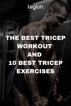 the best tricep workout and 10 best tricep exercises - legon