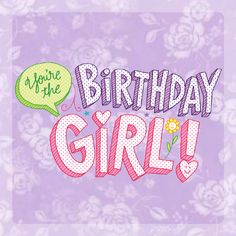 a purple birthday card with the words, you're the birthday girl