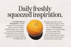 an advertisement for fresh squeezed oranges with the caption'daily freshly squeezed inspirationation '