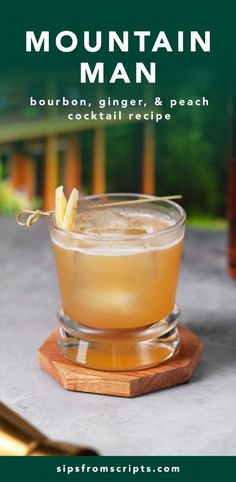 the mountain man bourbon, ginger and peach cocktail recipe