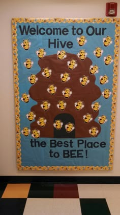 a sign that says, welcome to our hive the best place to bee on it