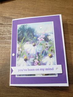 a card that says you've been on my mind with flowers in the background