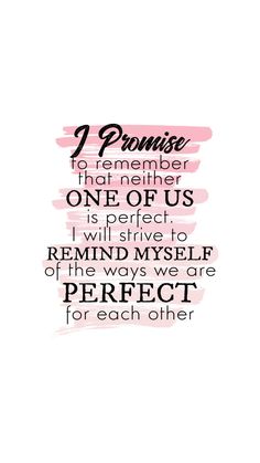 a quote that reads, i promise to remember that another one of us is perfect