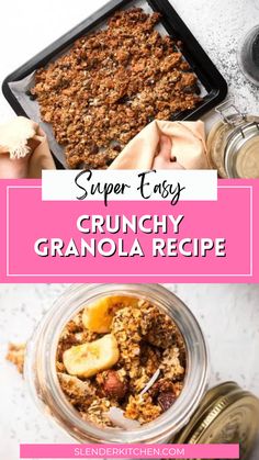 granola recipe in a glass jar with text overlay that reads super easy crunchy granola recipe