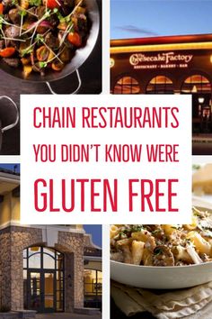 there are many different pictures with the words chain restaurants you didn't know were gluten free