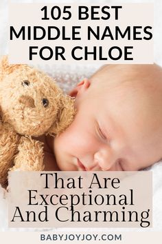 a baby sleeping next to a teddy bear with the words, 10 best middle names for choice that are exceptional and charming