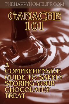 chocolate syrup with the words, how to use ganache 1011