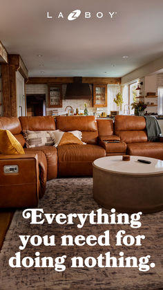 a living room filled with furniture and a quote about everything you need for doing nothing