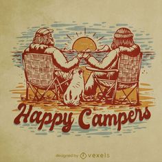 two people sitting in chairs with the words happy campers