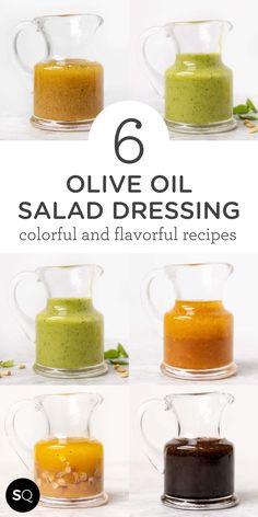 four different types of sauces in glass pitchers with text overlay reading 6 olive oil salad dressing colorful and flavorful recipes