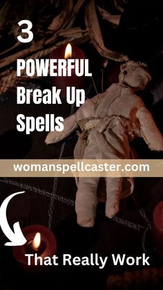 an image of a doll with candles in the background and text that reads 3 powerful break up spells