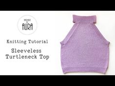 a knitted sweater with the words knitting tutor sleeveless turtle neck top on it