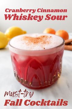 cranberry cinnamon whiskey sour is the perfect fall cocktail for any type of occasion