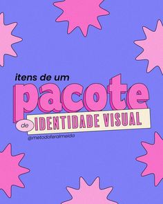 an advertisement with pink stars in the background for pacotee de identidade visual