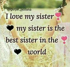 Best Friend Sister Quotes, Letter To Sister, Sisters Images