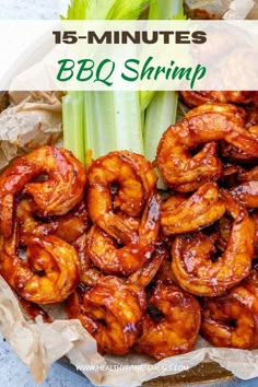 bbq shrimp with celery on the side and text overlay that reads 15 minutes barbecue shrimp