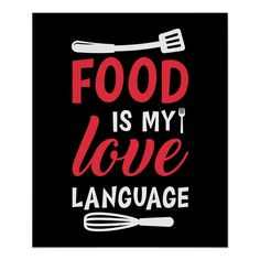 food is my love language on a black background with the words'food is my love language '