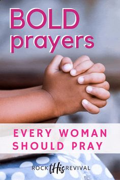 a woman holding her hands together with the words bold prayer