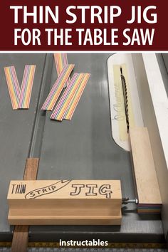 a table saw with the words thin strip jig for the table saw on it