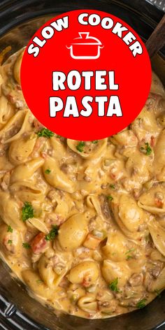 slow cooker rotel pasta with text overlay reading slow cooker rotel pasta