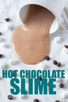 the cover of hot chocolate slime with marshmallows and chocolate chips around it