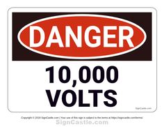 danger sign with the words 10, 000 volts below it in black and red