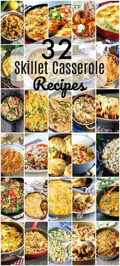 skillet casserole recipe collage with the words, 32 skillet casserole recipes