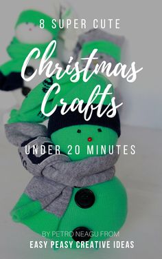 christmas crafts under 20 minutes with text overlay that reads 8 super cute christmas crafts under 20 minutes