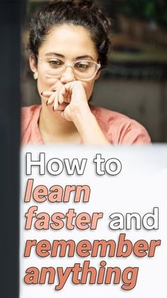 a woman looking at her computer screen with the words how to learn faster and remember anything