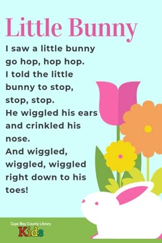 an easter bunny poem with flowers in the background and text that reads, i saw a little bunny go hop hop