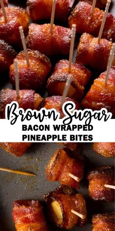 brown sugar bacon wrapped pineapple bites with toothpicks on top and in the middle