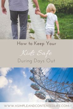 an adult and child holding hands while walking down a path with the words how to keep your kids safe during days out