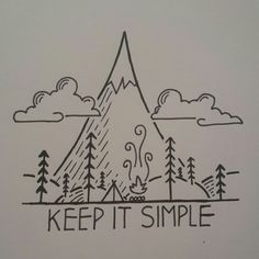 the words keep it simple are drawn in front of a drawing of mountains and trees