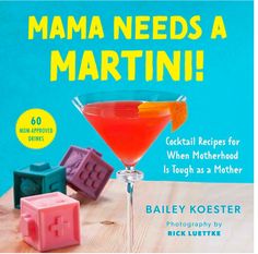 the book cover for mama needs a martini