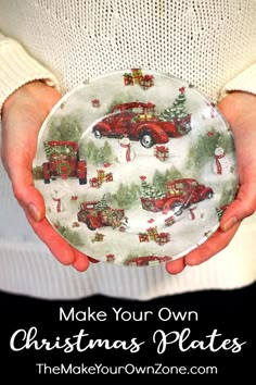 a person holding a plate with cars on it and the words make your own christmas plates