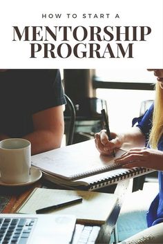 two people sitting at a table with notebooks and pen in front of them, the text reads how to start mentorship program