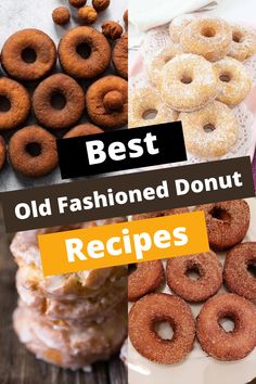 the best old fashioned donut recipes are on display in this collage with text overlay