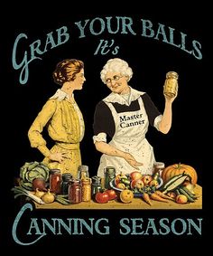 an old fashioned advertisement for canning season with two women at a table full of fruit and vegetables