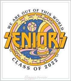 1328 Senior Class T-Shirt Out of This World | High School Shirts Senior Class Tshirts, Rush Themes, Senior Class Shirts, Senior Sweatshirts, Senior Jackets, School Shirt Designs, Logos Retro