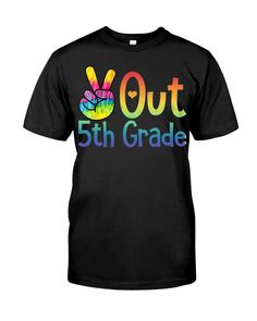 a black shirt with the words out 3rd grade written in white and colorful peace sign