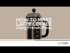 how to make late coffee using french press