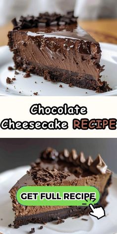 chocolate cheesecake recipe on a white plate with the words get full recipe below it