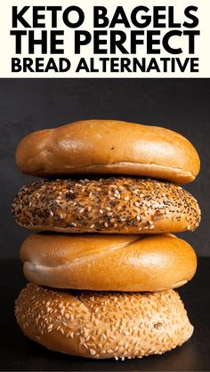 three bagels stacked on top of each other with the words keto bagels the perfect bread alternative